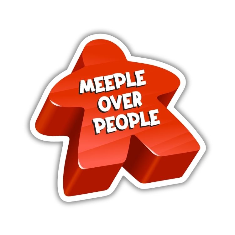 Meeple Over People Sticker