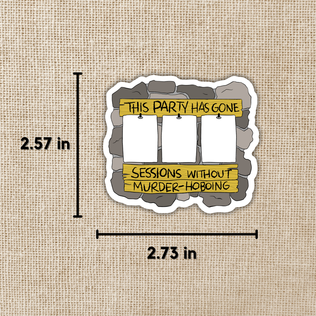 How Many Sessions Without Murder Hoboing? Fill-in Sticker