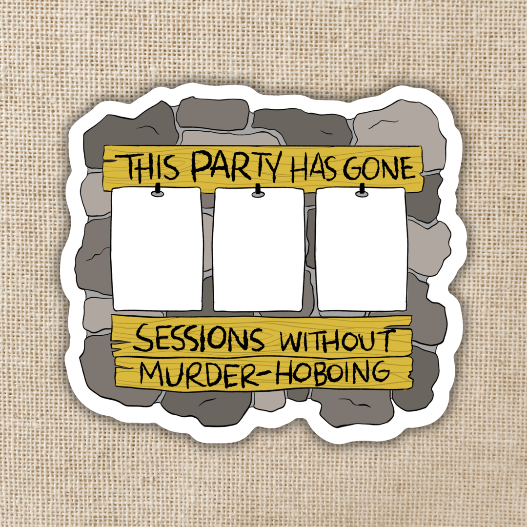 How Many Sessions Without Murder Hoboing? Fill-in Sticker