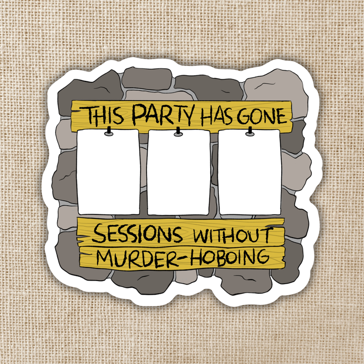 How Many Sessions Without Murder Hoboing? Fill-in Sticker