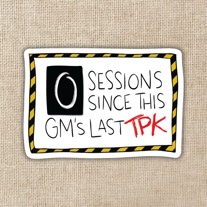 Zero Sessions Since Last TPK Sticker