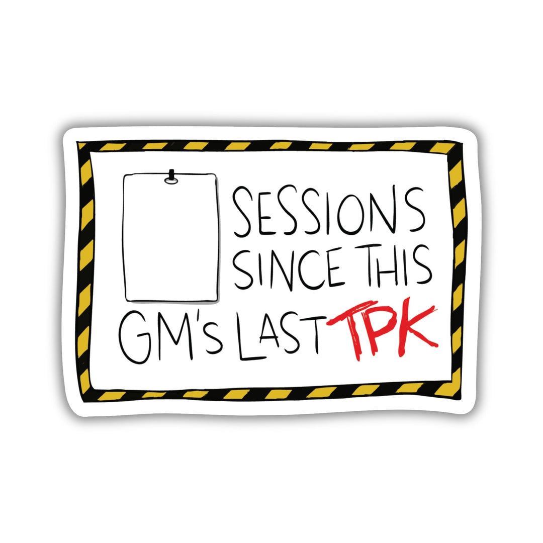 How Many Sessions Since Last TPK? Fill-in Sticker