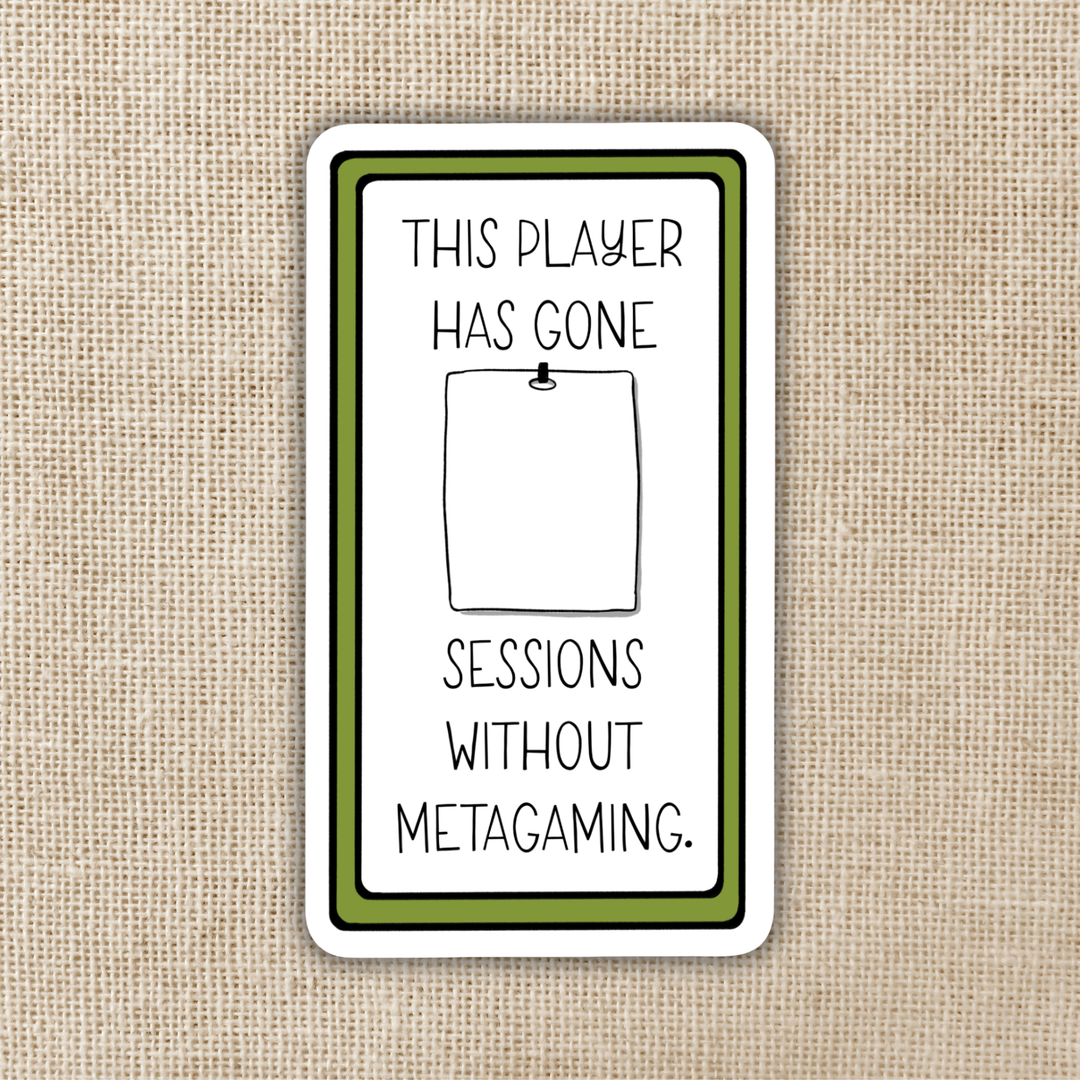 How Many Sessions Without Metagaming? Fill-in Sticker