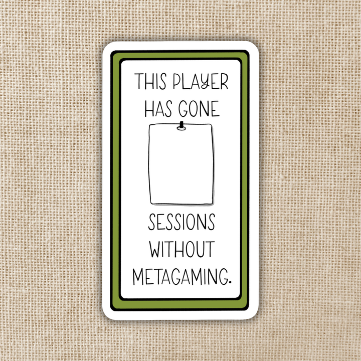 How Many Sessions Without Metagaming? Fill-in Sticker