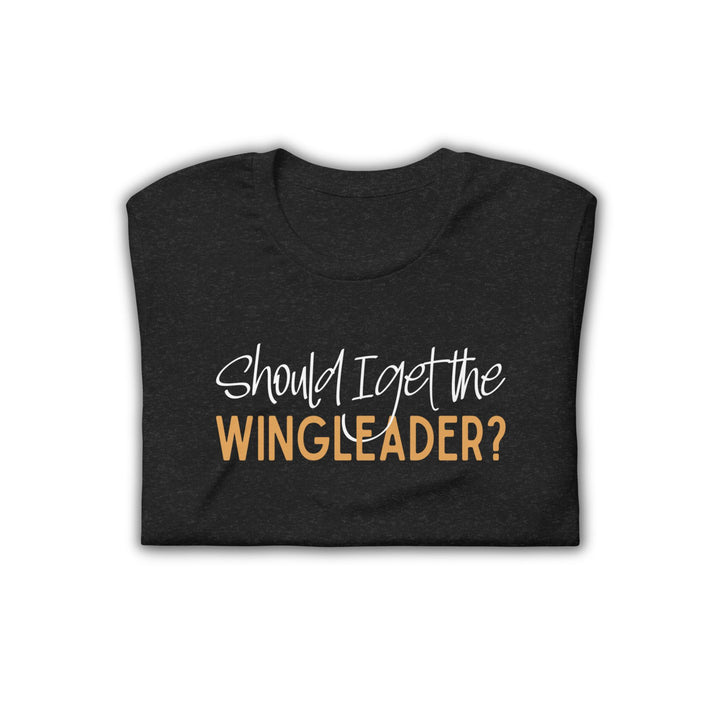 Should I Get The Wingleader T-Shirt | Fourth Wing