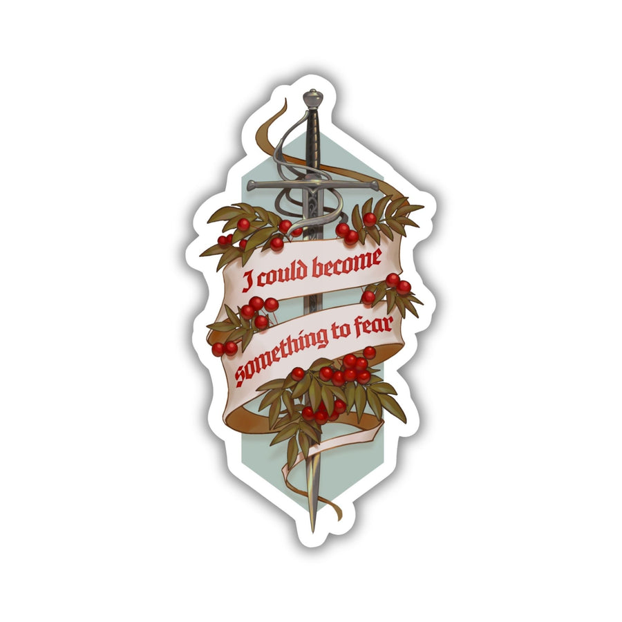 Sticker of the sword Nightfell from The Cruel Prince with a banner ‘I could become something to fear’ and rowan berries.