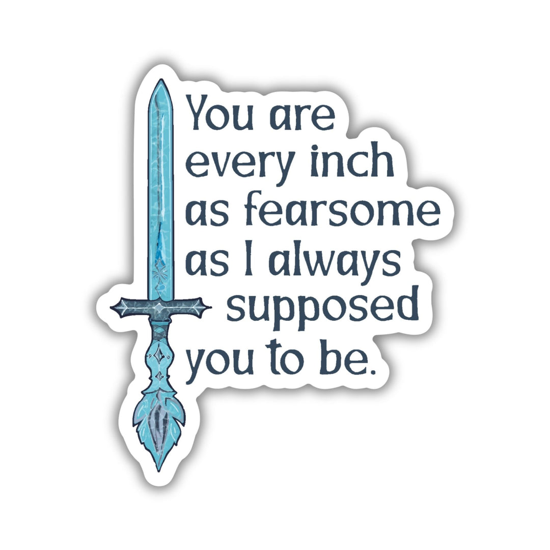 Every Inch As Fearsome Sticker | Emily Wilde