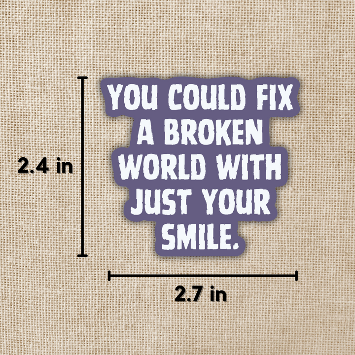 Fix a Broken World Quote Sticker | Asst to the Villain