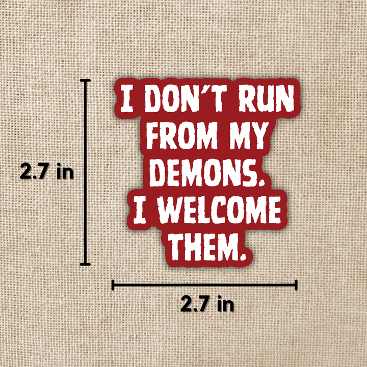 Don't Run from Demons Quote Sticker | Assistant to the Villain
