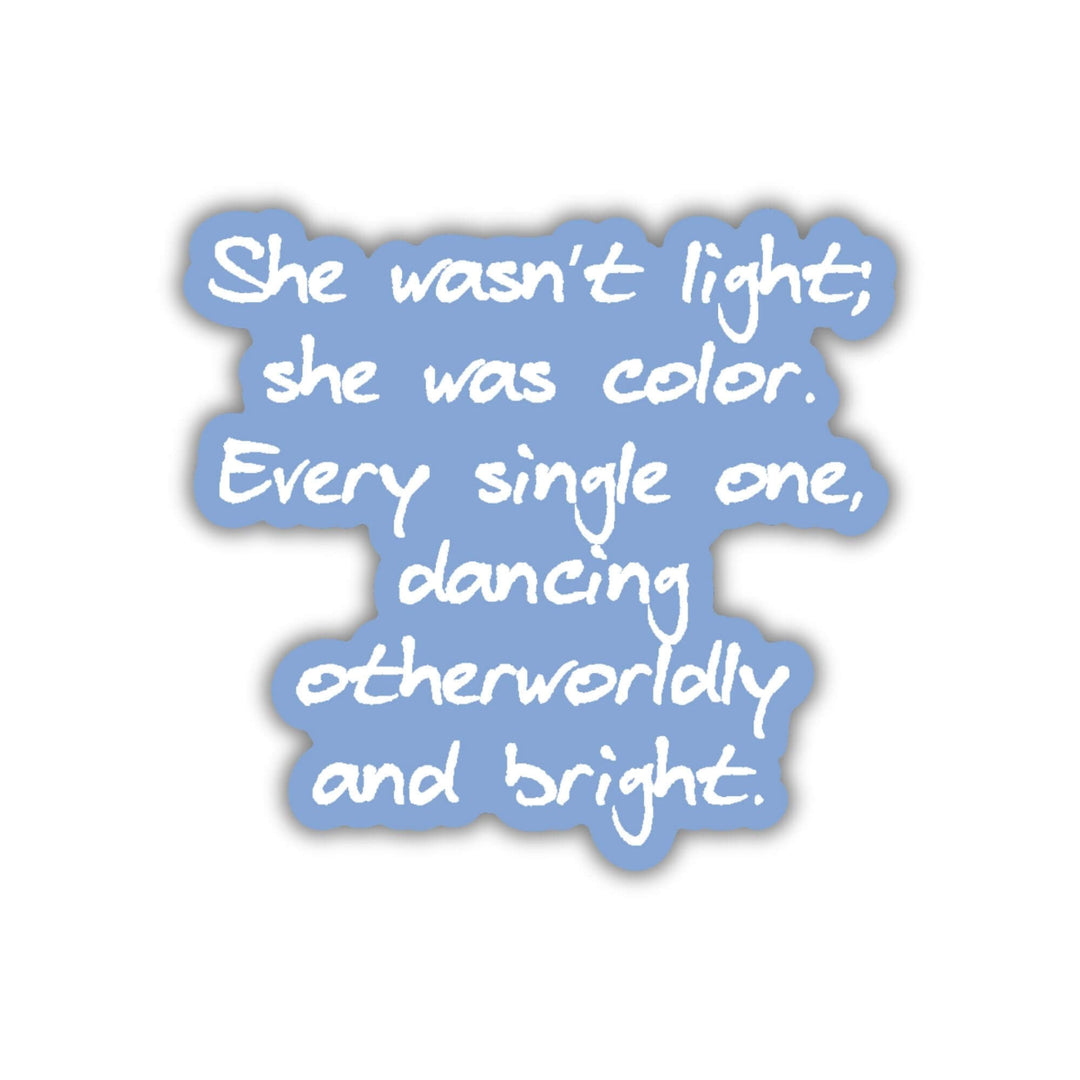 She Was Color Quote Sticker | Assistant to the Villain