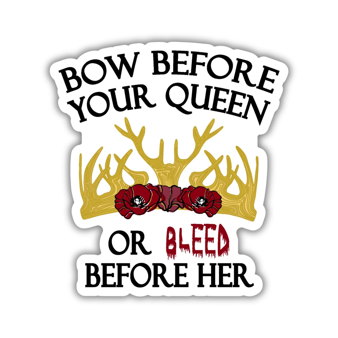 Bow Before Your Queen FBAA Sticker