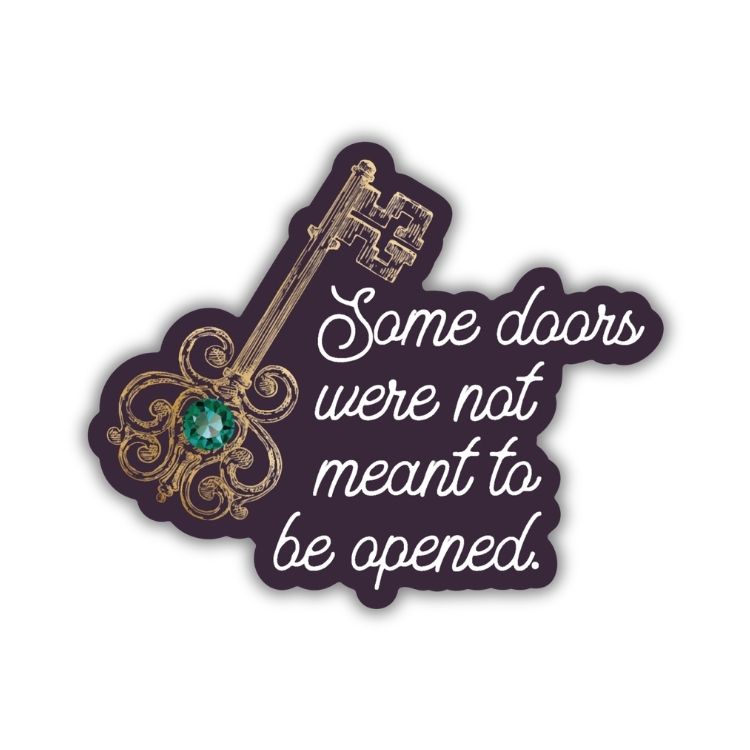 Some Doors Weren't Meant To Be Opened Sticker | Throne Of The Fallen