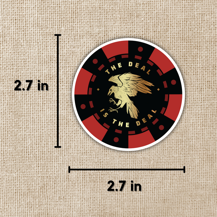 The Deal Is the Deal Sticker | Six of Crows