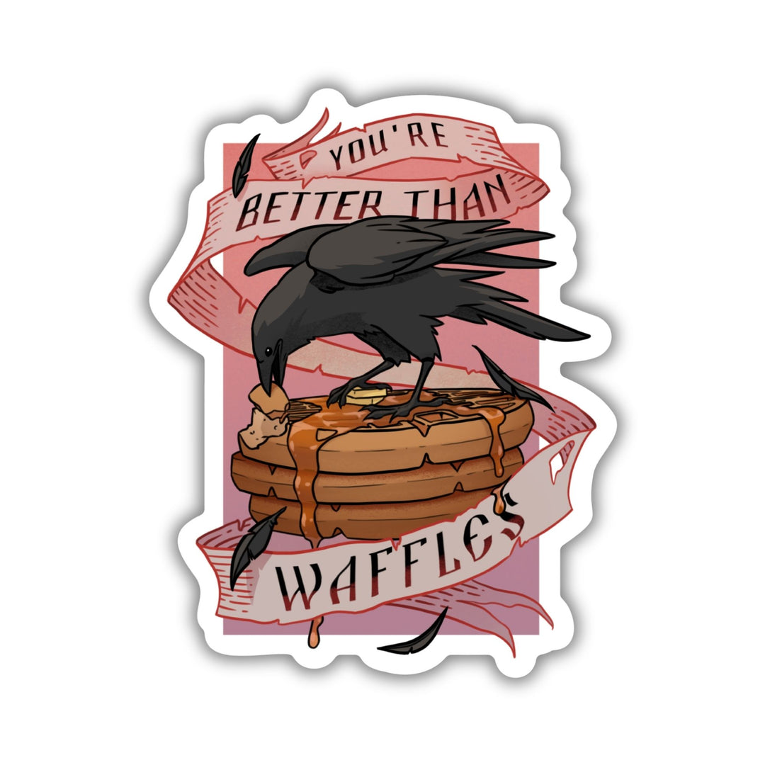 Better Than Waffles Sticker | Six of Crows