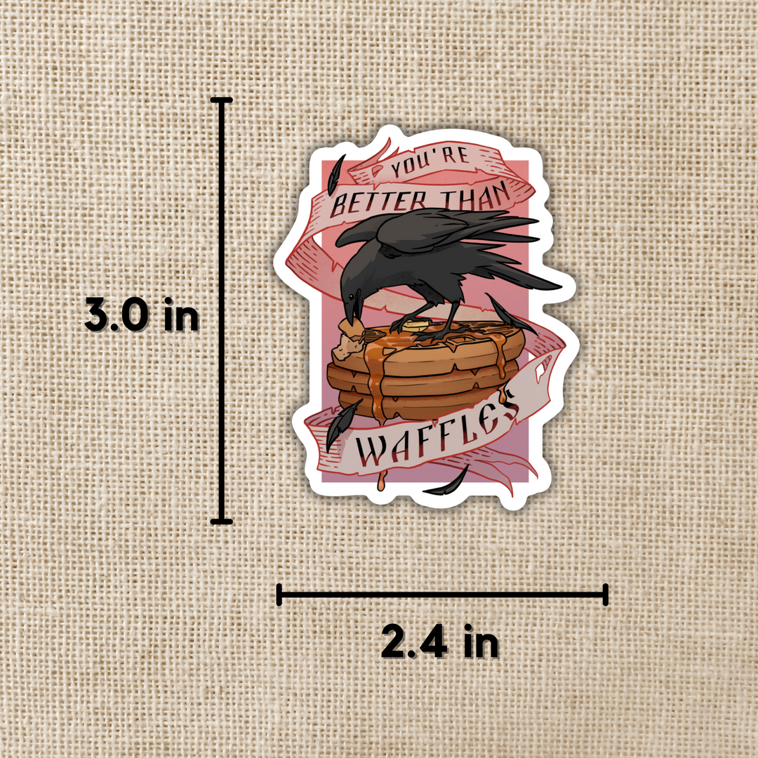 Better Than Waffles Sticker | Six of Crows