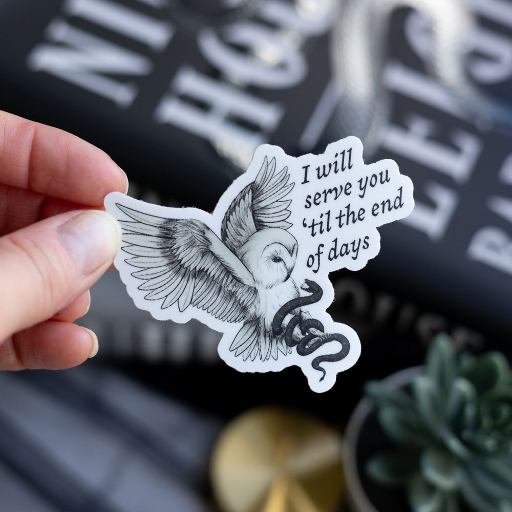  Sticker of owl grabbing a snake that reads ‘I will serve you ‘til the end of days’ held over Ninth House by Leigh Bardugo
