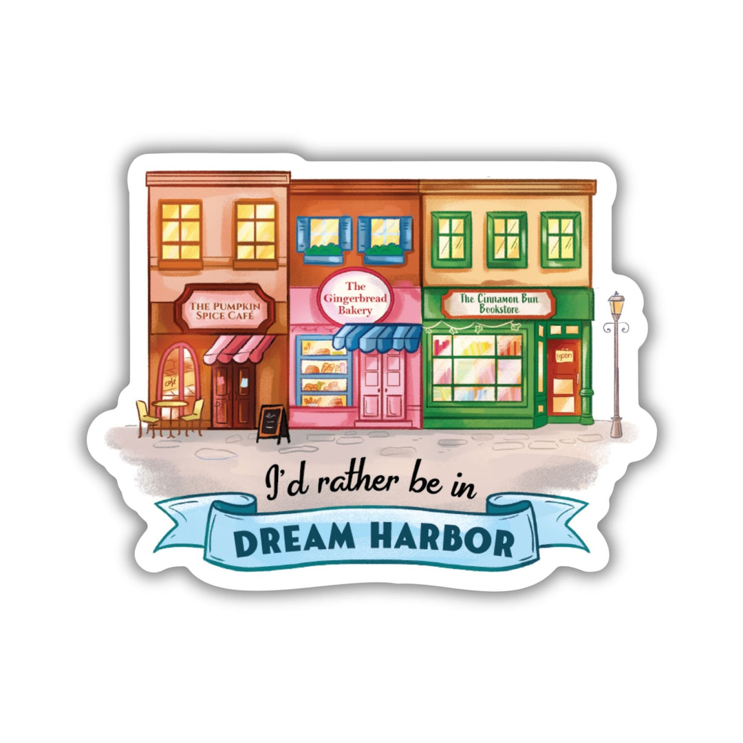 I’d Rather Be in Dream Harbor Sticker | Dream Harbor