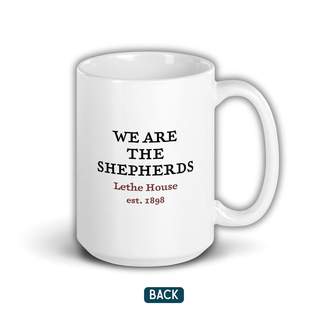 Back of the mug reads ‘We are the Shepards, Lethe House, est 1898,’ from Ninth House by Leigh Bardugo.