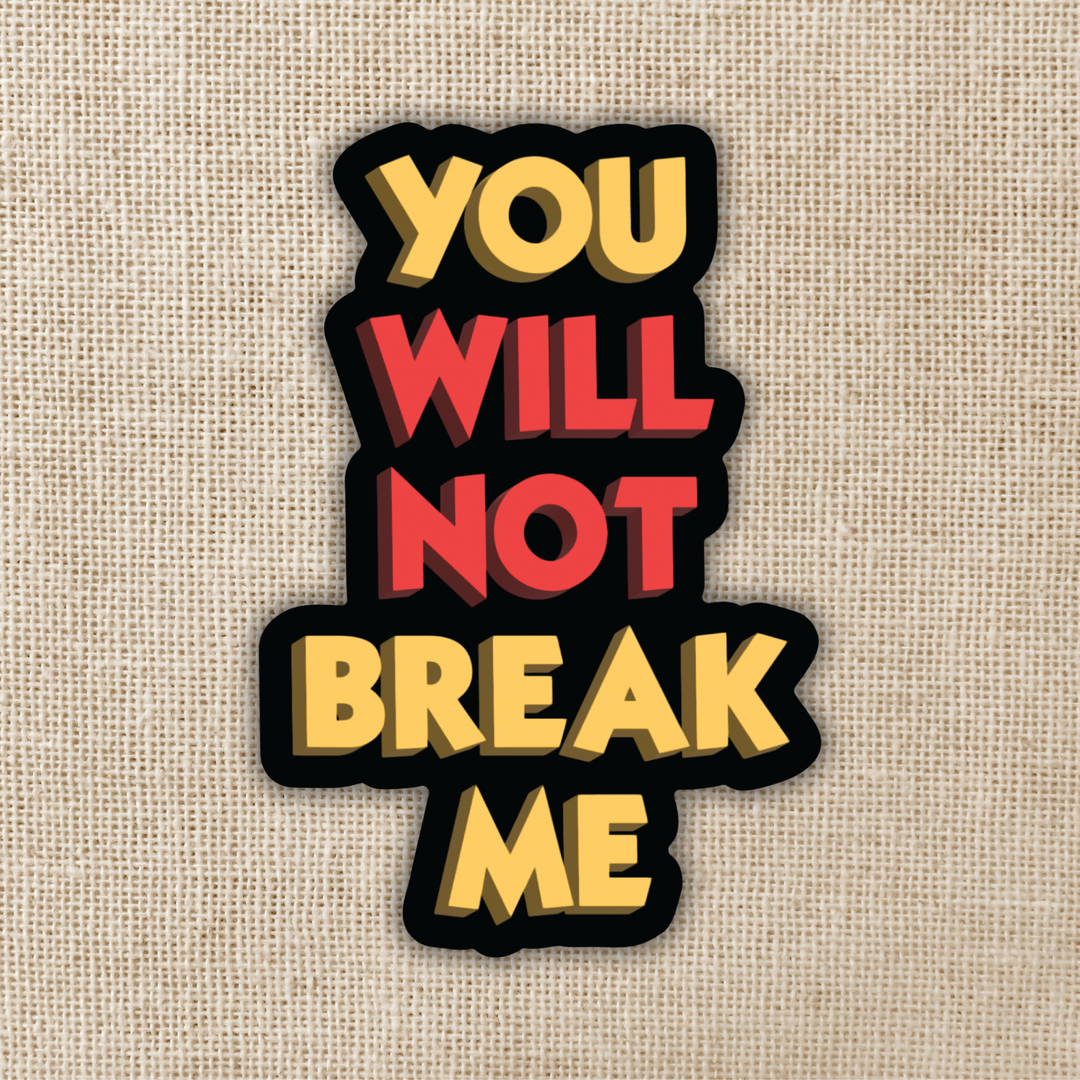 You Will Not Break Me Sticker | Dungeon Crawler Carl