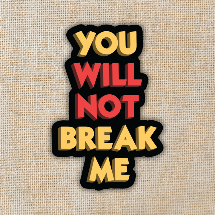 You Will Not Break Me Sticker | Dungeon Crawler Carl
