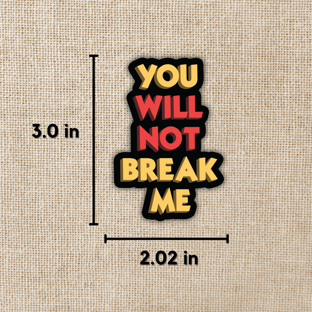 You Will Not Break Me Sticker | Dungeon Crawler Carl