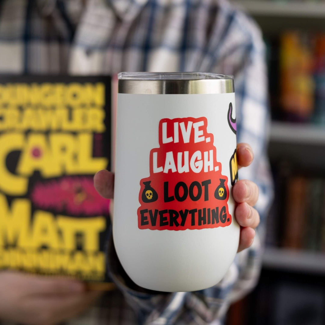 Sticker of ‘Live. Laugh. Loot Everything.’ Text on a red background with money bags with yellow skulls next to Loot Everything. On a white tumbler.