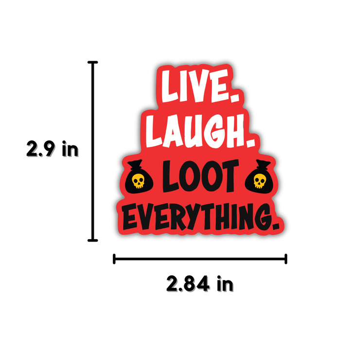 Live, Laugh, Loot Everything Sticker | Dungeon Crawler Carl