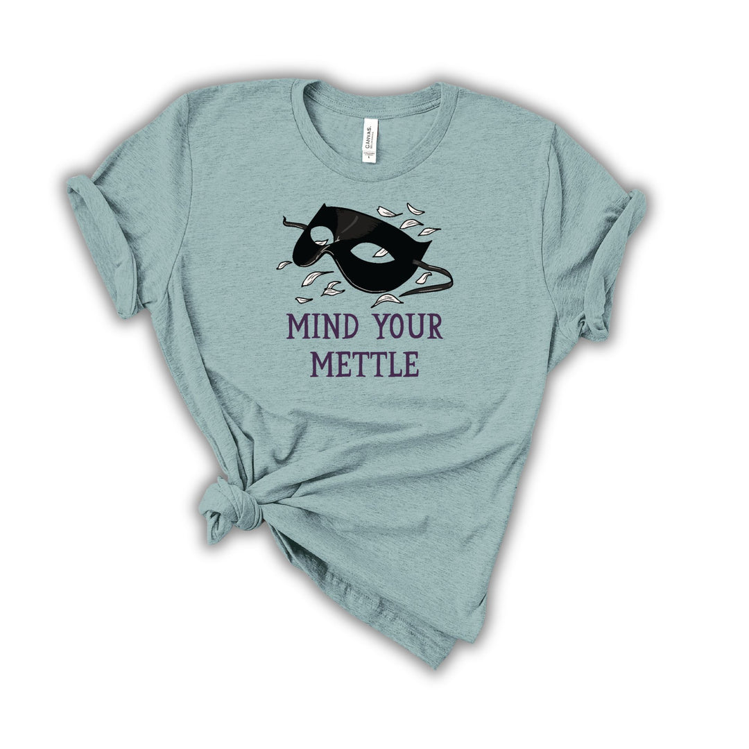 Mind Your Mettle T-Shirt | Defy the Night