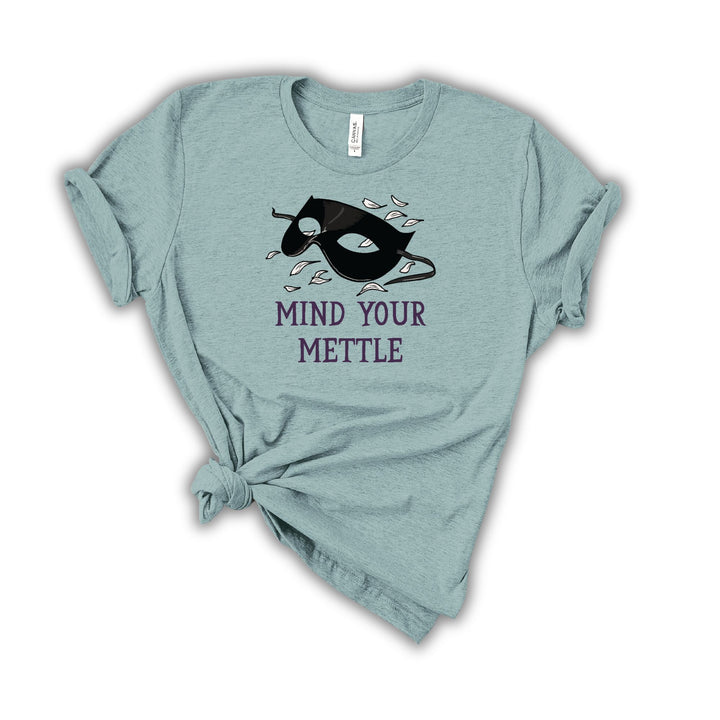 Mind Your Mettle T-Shirt | Defy the Night
