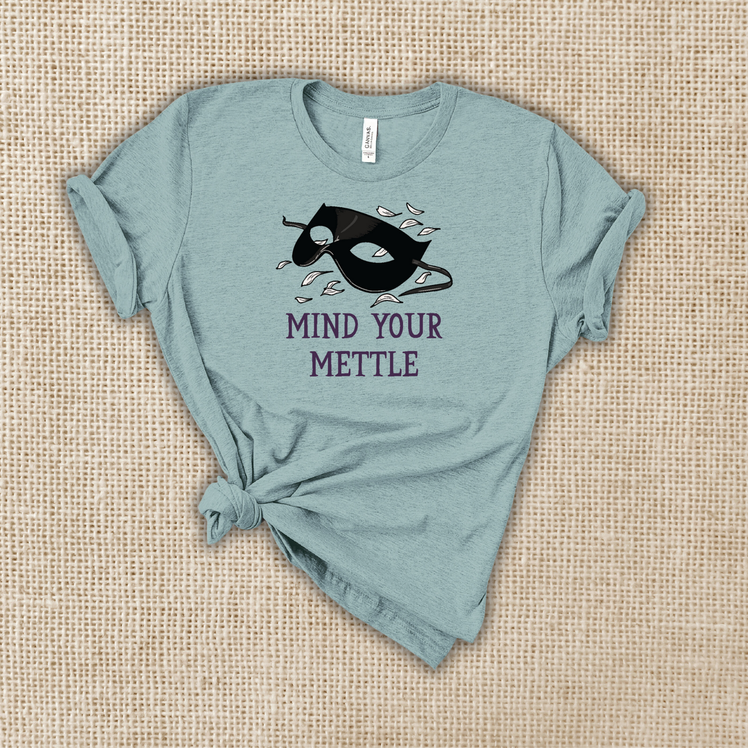 Mind Your Mettle T-Shirt | Defy the Night