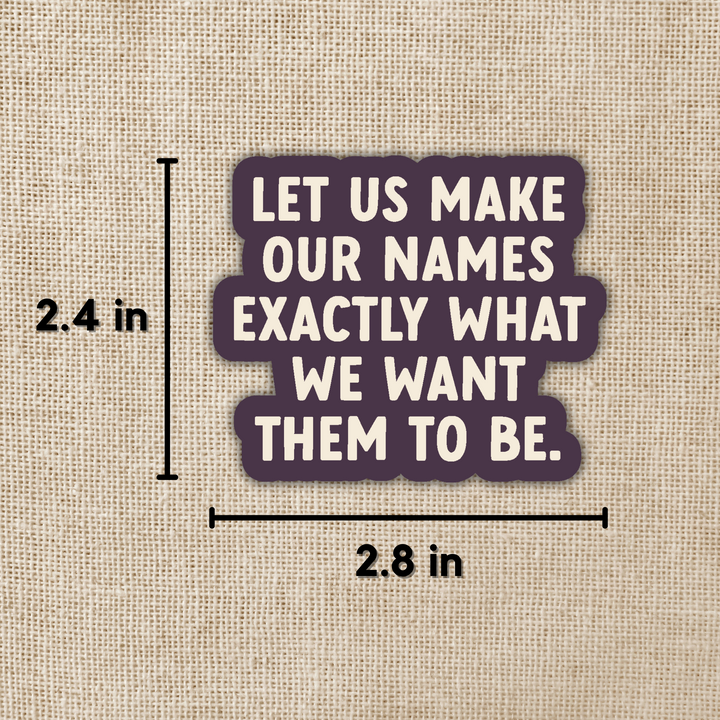 Make Our Names Sticker | Divine Rivals