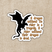Load image into Gallery viewer, Dragon Without Their Rider Quote Sticker | Fourth Wing
