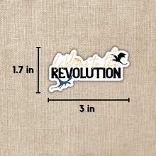 Load image into Gallery viewer, Welcome to the Revolution Sticker | Fourth Wing

