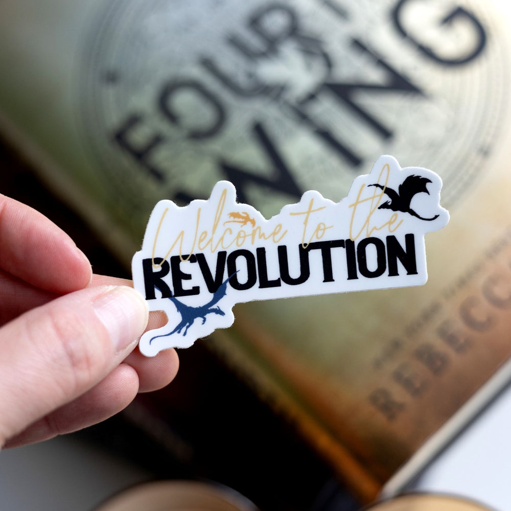 Quote sticker: Welcome to the revolution. Text flanked by a black, blue, and gold dragon. Held over Fourth Wing.