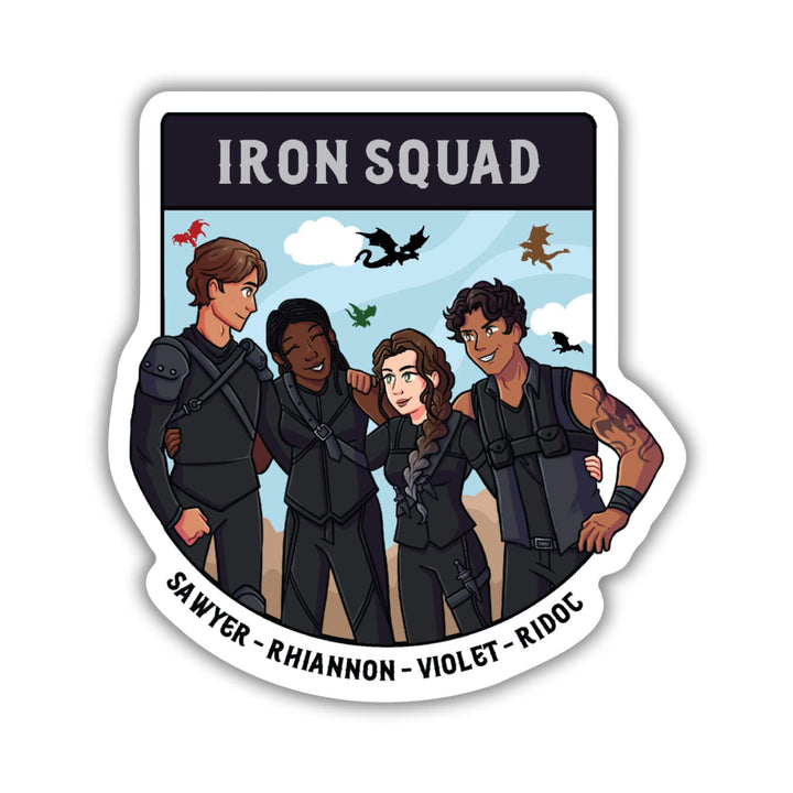 Sticker of the Iron Squad in riding leathers, arm in arm and smiling, with dragons flying behind them. Their names ‘Sawyer, Rhiannon, Violet, and Ridoc’ are on the bottom. 