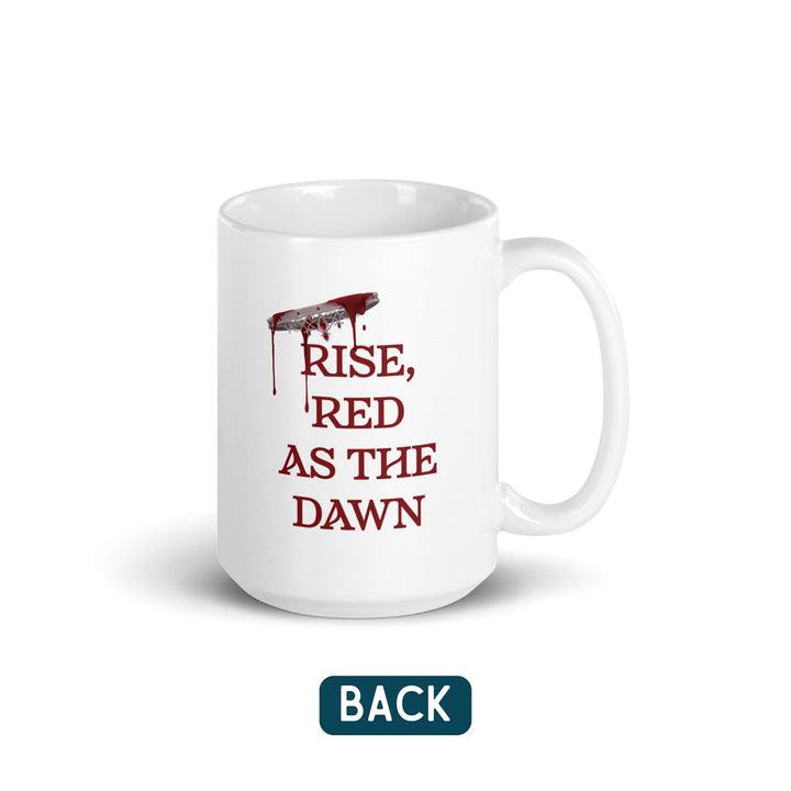 White mug with a quote from Red Queen by Victoria Aveyard, ‘Rise Red As The Dawn’.
