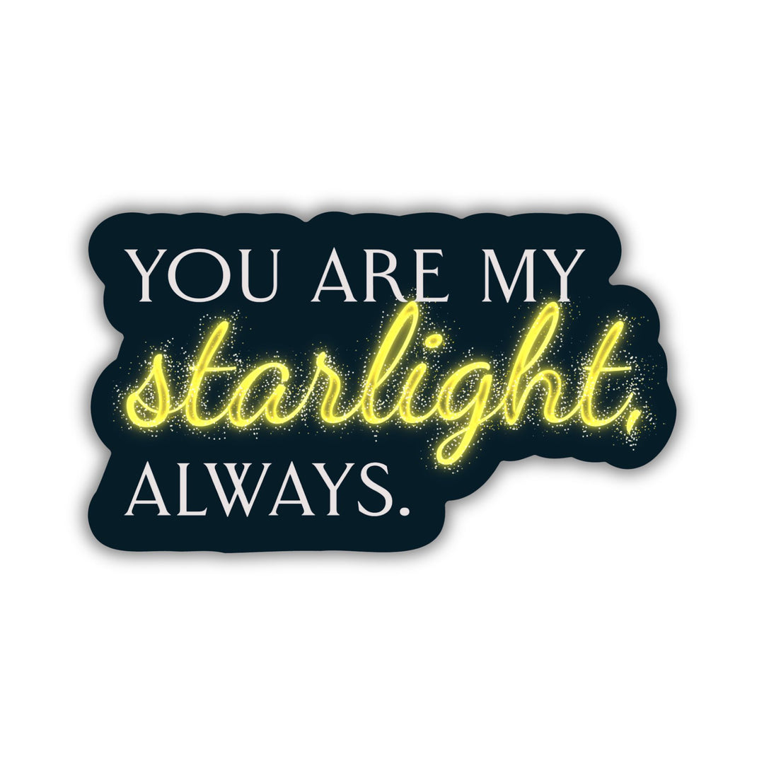 You Are My Starlight Sticker | Faebound