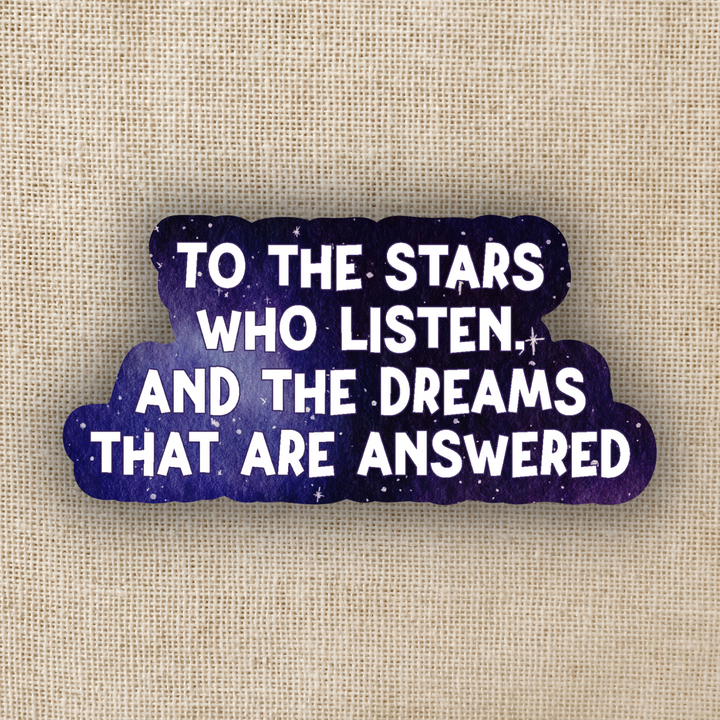 To The Stars Who Listen Sticker | ACOTAR