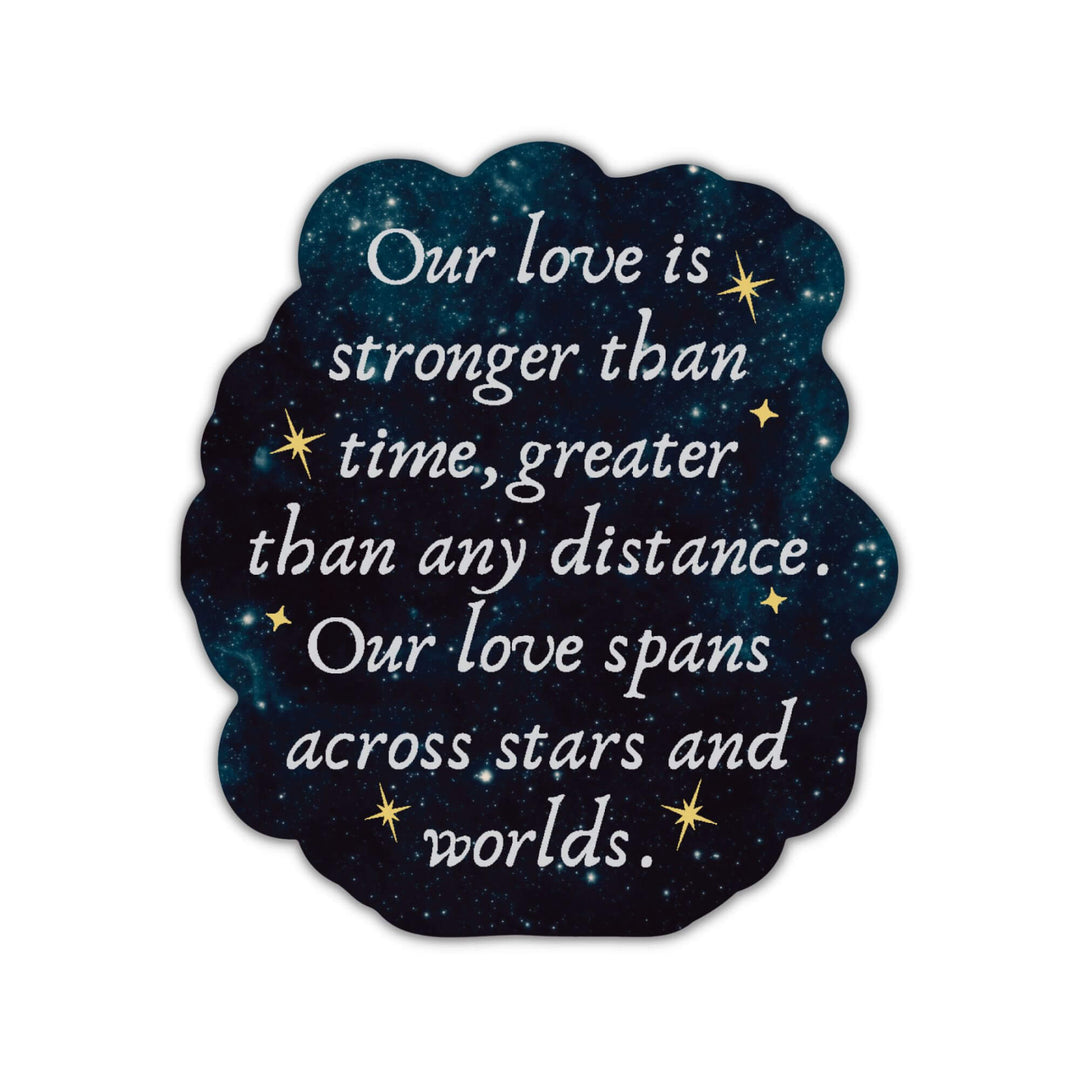 Our Love Spans Stars Quote Sticker | Crescent City