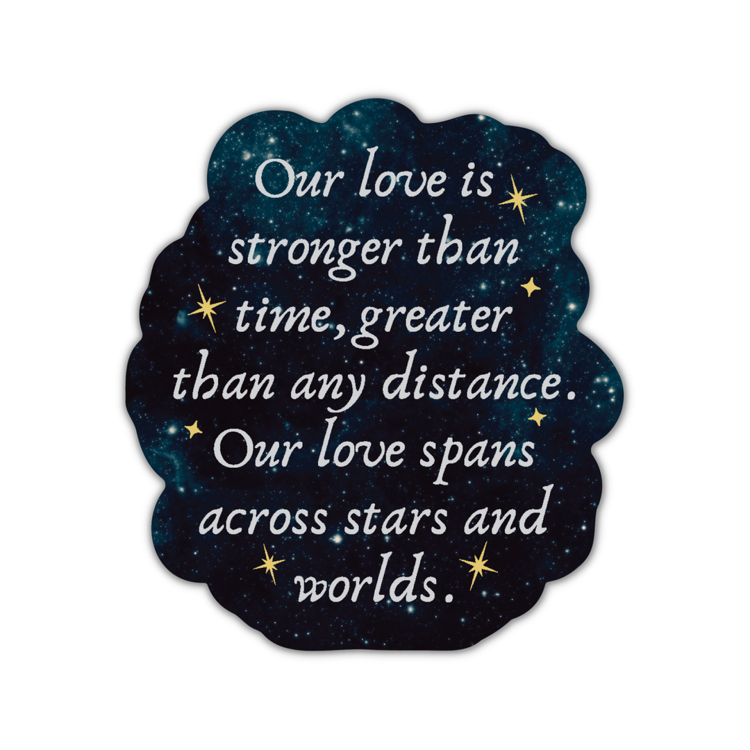 Our Love Spans Stars Quote Sticker | Crescent City