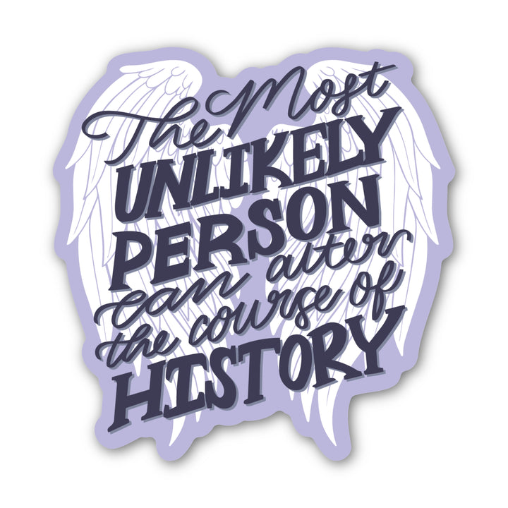 ACOTAR quote sticker ‘The most unlikely person can alter the course of history’ on a pair of white angel wings outlined in purple. 