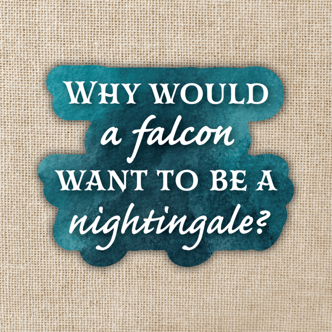 Why Would a Falcon Sticker | Daughter of the Moon Goddess