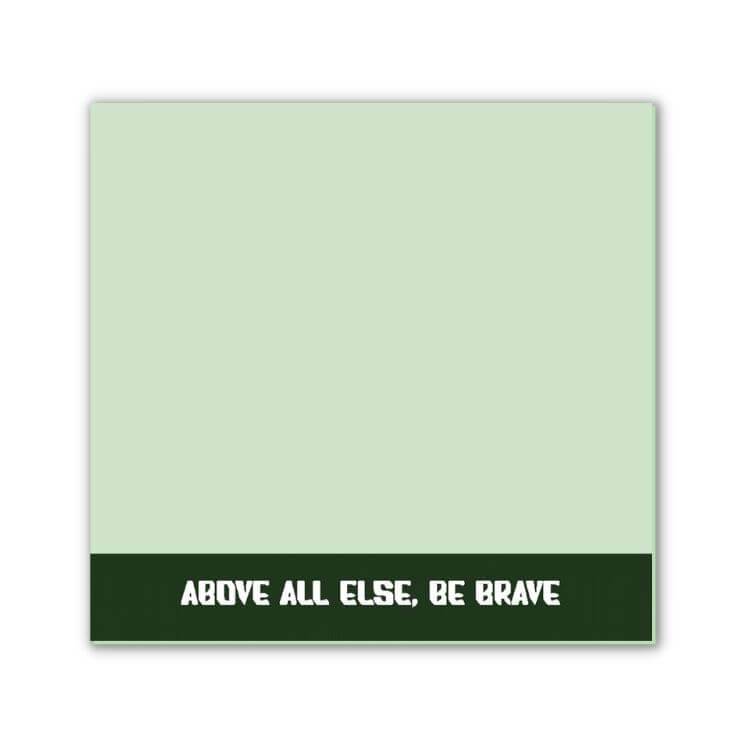 Above All Else Be Brave Sticky Notes | In The Lives of Puppets