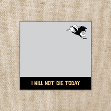Load image into Gallery viewer, I Will Not Die Today Sticky Notes | Fourth Wing
