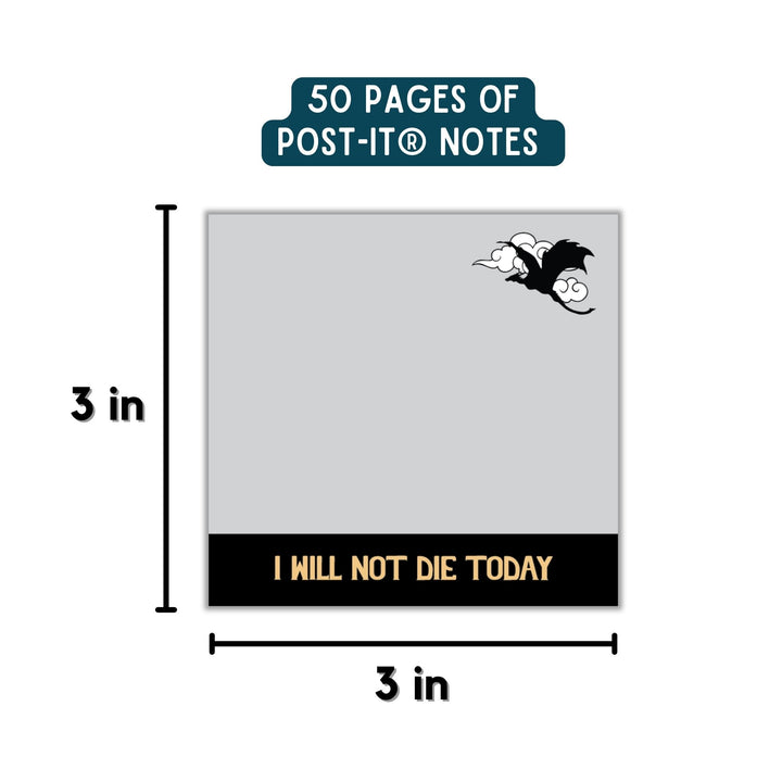 I Will Not Die Today Sticky Notes | Fourth Wing