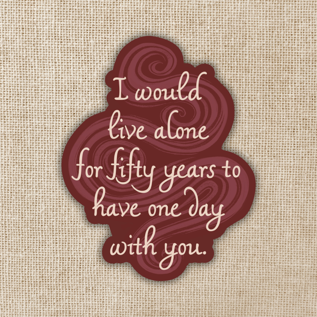Fifty Years for One Day Sticker | Priory of the Orange Tree