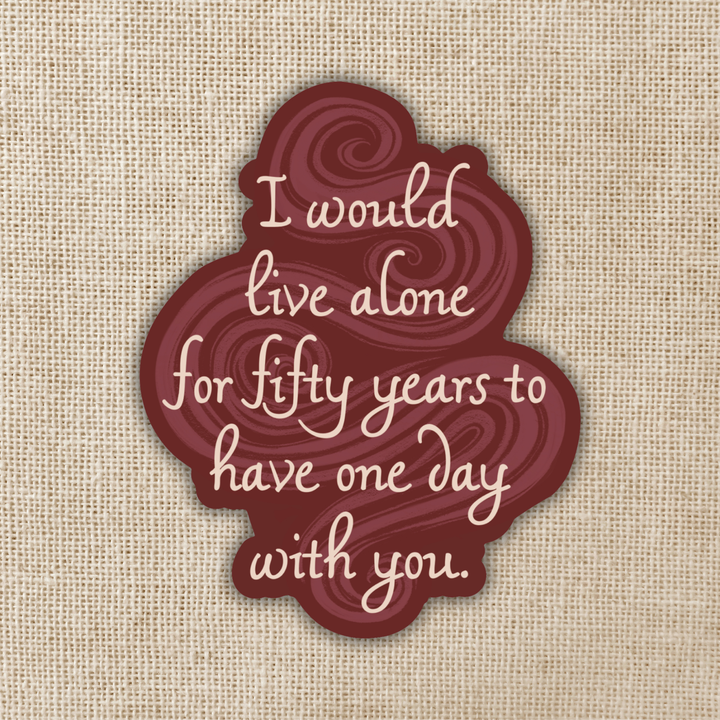 Fifty Years for One Day Sticker | Priory of the Orange Tree