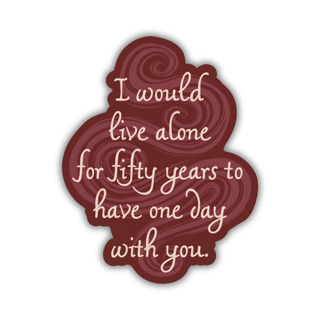 Fifty Years for One Day Sticker | Priory of the Orange Tree