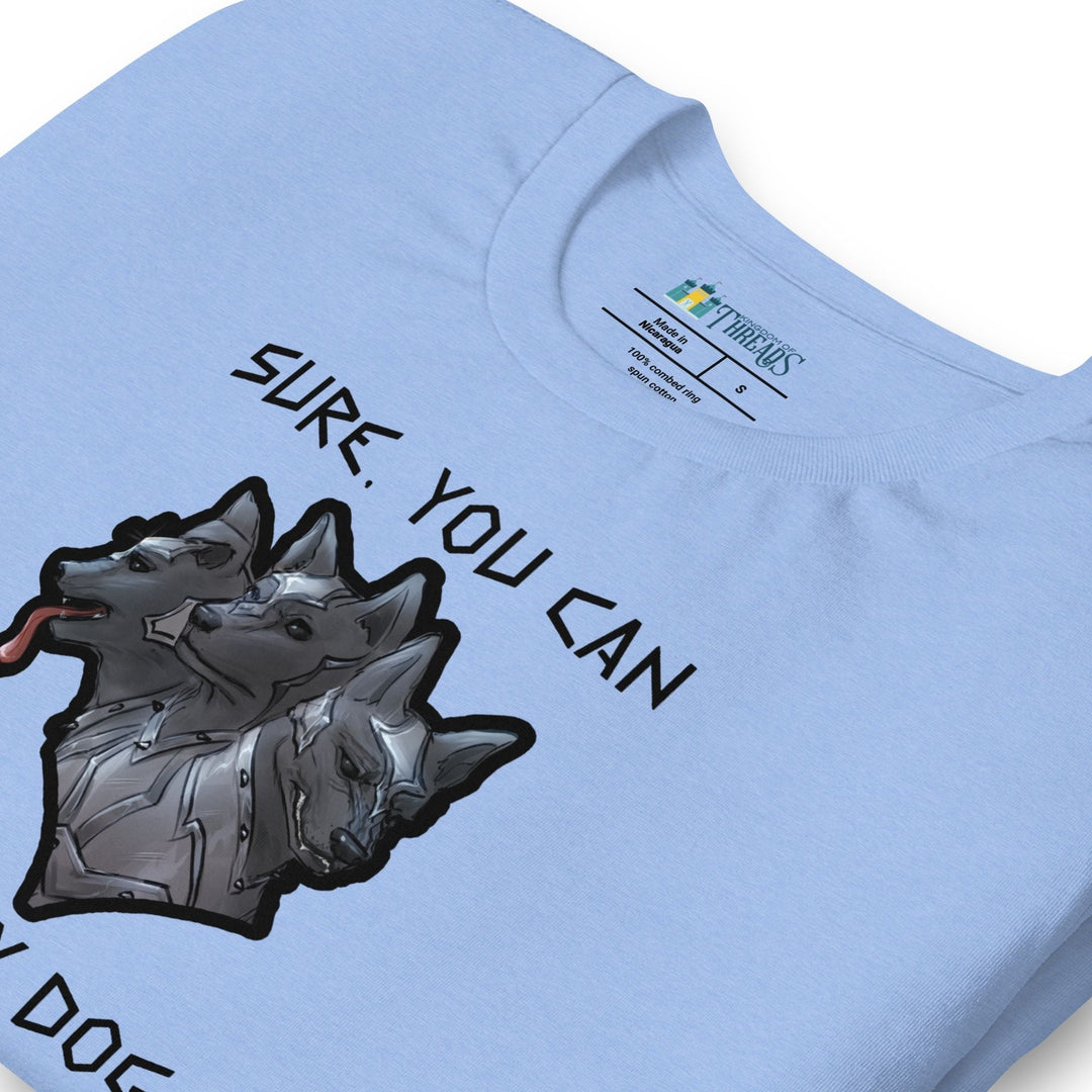 Sure, You Can Pet My Dog T-shirt | The Games Gods Play