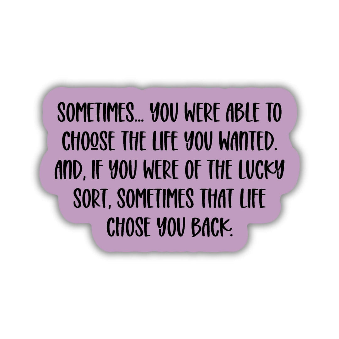 Choose the Life You Want Sticker | House in the Cerulean Sea